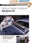 How to Repair and Restore Bodywork (Motorbooks Workshop)