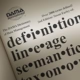 The DAMA Dictionary of Data Management, 2nd Edition: Over 2,000 Terms Defined for IT and Business Professionals