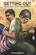 Getting Out: A Love Story of the Vietnam Draft