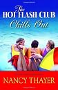 The Hot Flash Club Chills Out