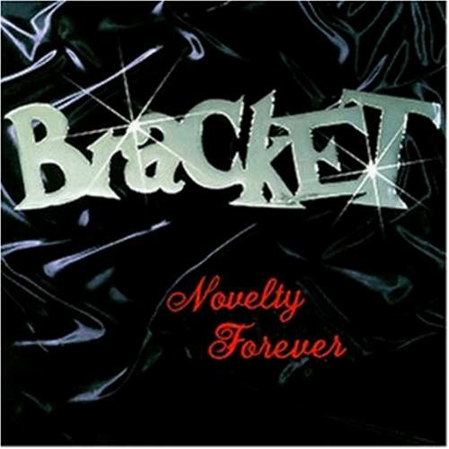 Bracket - Novelty Forever - Zortam Music