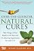 Over the Counter Natural Cures: Take Charge of Your Health in 30 Days with 10 Lifesaving Supplements for under $10 by Shane Ellison