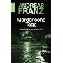 M�rderische Tage: Julia Durants schwerster Fall: E&hellip von Andreas Franz