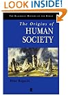 The Origins of Human Society (Blackwell History of the World)