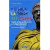 Puisque la Terre est ronde : Enqu�te sur l'incroyable aventure de Pyth�as le Marseillais