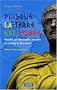 Puisque la Terre est ronde : Enqu�te sur l'incroyable aventure de Pyth�as le Marseillais