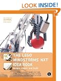 The LEGO MINDSTORMS NXT Idea Book: Design, Invent, and Build