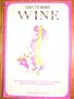 Easy to make wine;: With additional recipes for cocktails, cider, beer, fruit syrups and herb teas