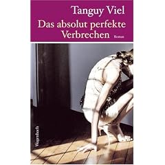 Das absolut perfekte Verbrechen: Roman