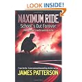 Maximum Ride: School's Out Forever
