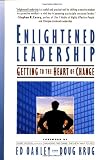 Enlightened Leadership: Getting to the Heart of Change