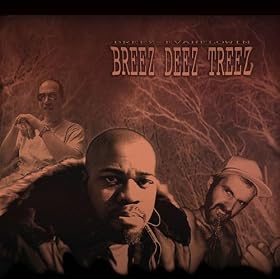 Breez Deez Treez [Explicit]