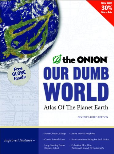 Our Dumb World: The Onion's Atlas of the Planet Earth, 73rd Edition under Reference in The Books Store