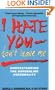 I Hate You, Don't Leave Me: Understanding the Borderline Personality
