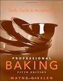  : Study Guide to Accompany Professional Baking