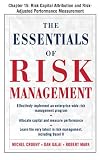 The Essentials of Risk Management, Chapter 15 - Risk Capital Attribution and Risk-Adjusted Performance Measurement