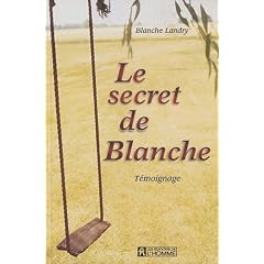 Le secret de Blanche: T�moignage