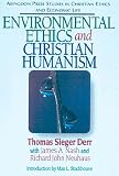 Buy : Environmental Ethics and Christian Humanism: (Abingdon Press Studies in Christian Ethics and Economic Life Series)