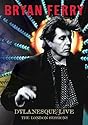 Bryan Ferry - Dylanesque Live - The London Sessions [DVD]