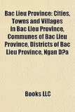 Bac Lieu Province: Cities, Towns and Villages in Bac Lieu Province, Communes of Bac Lieu Province, Districts of Bac Lieu Province, Ngan D-