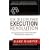 Six Disciplines Execution Revolution: Solving the One Business Problem That Makes Solving All Other Problems Easier