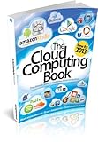 The cloud computing book : the ultimate guide to mastering cloud computing