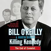 Killing Kennedy: The End of Camelot | [Bill O'Reilly, Martin Dugard]