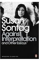 Against Interpretation and Other Essays (Penguin Modern Classics)