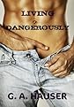 Living Dangerously