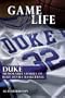 Duke: Memorable Stories of Blue Devil Basketball (Game of My Life)