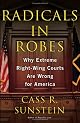 Radicals in Robes: Why Extreme Right-Wing Courts are Wrong for America