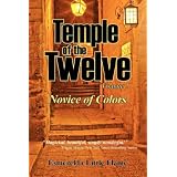 Temple of the Twelve - Volume 1, Novice of Colorsvon "Esmerelda Little Flame"