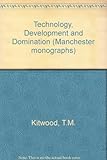 Technology, development and domination