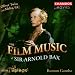 Film Music of Sir Arnold Bax: Oliver Twist (complete score) / Malta G.C. (suite)