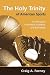The Holy Trinity of American Sports: Civil Religion in Football, Baseball, and Basketball (Sports and Religion)