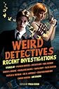 Weird Detectives: Recent Investigations