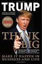 Think Big: Make It Happen in Business and Life