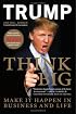 Think Big: Make It Happen in Business and Life