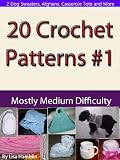 20 Crochet Patterns Book 1 (Mostly Medium Difficulty)