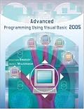 Advanced Programming Using Visual Basic 2005 w/ 180-day software and Student CD ROM