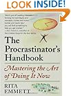 The Procrastinator's Handbook: Mastering the Art of Doing It Now