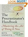 The Procrastinator's Handbook: Mastering the Art of Doing It Now