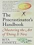 The Procrastinator's Handbook: Mastering the Art of Doing It Now