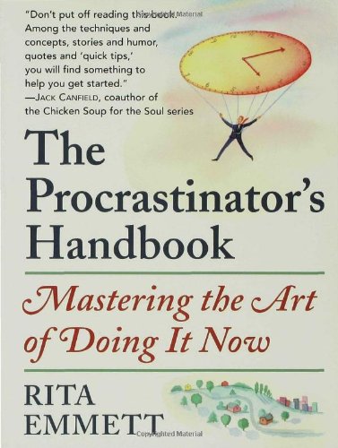 The Procrastinator's Handbook: Mastering the Art of Doing It Now Book Image
