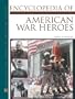 American War Heroes, Encyclopedia of (Facts on File Library of American History)