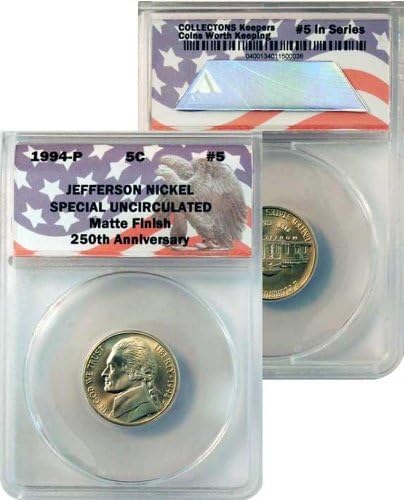 CollecTons Keepers #5: 1994-P Jefferson Nickel Special Uncirculated Matte Finish Certified in Exclusive ANACS Brilliant Uncirculated Holder