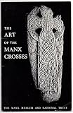 The art of the Manx crosses : a selection of photographs with notes
