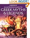 The Usborne Illustrated Guide to Greek Myths and Legends