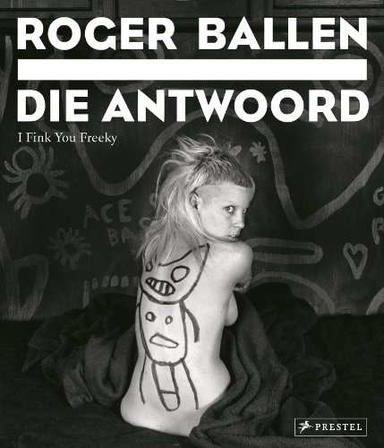 Roger Ballen: Die Antwoord: I Fink You Freeky