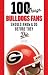 100 Things Bulldogs Fans Should Know & Do Before They Die (100 ...
